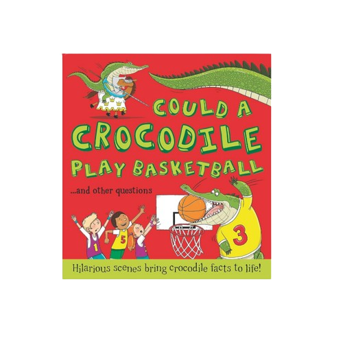 Could a Crocodile Play Basketball - Paperback