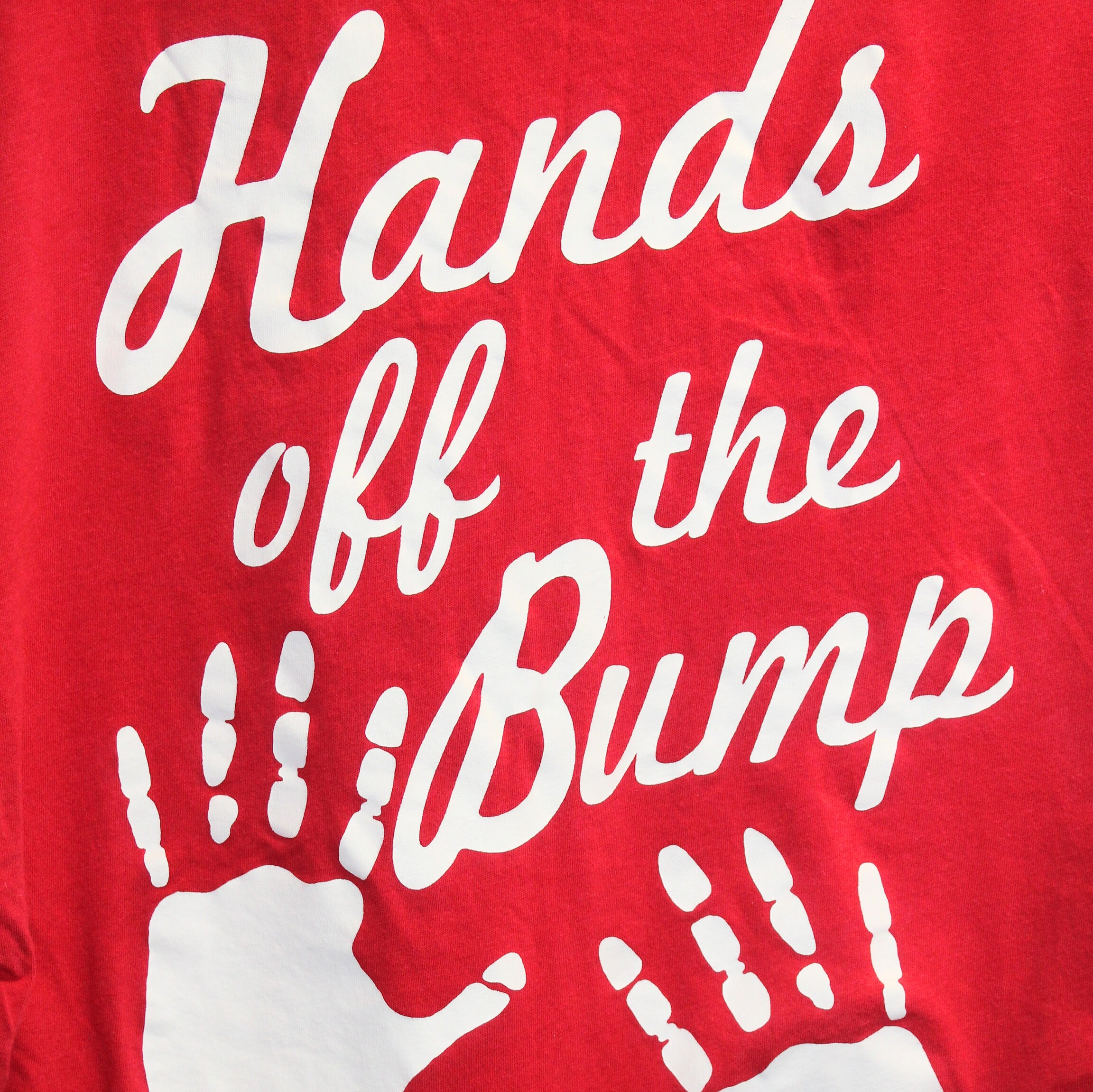 Hands off the Bump Tee