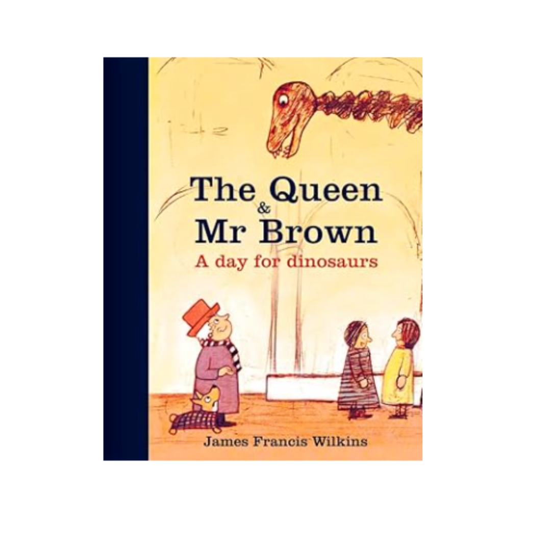 The Queen and Mr Brown - A Day for Dinosaurs - Hard Back product image by Natural History Muserum