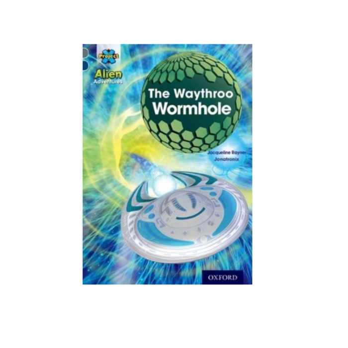 The Waythroo Wormhole - Project X - Paper Back product image by Oxford University Press