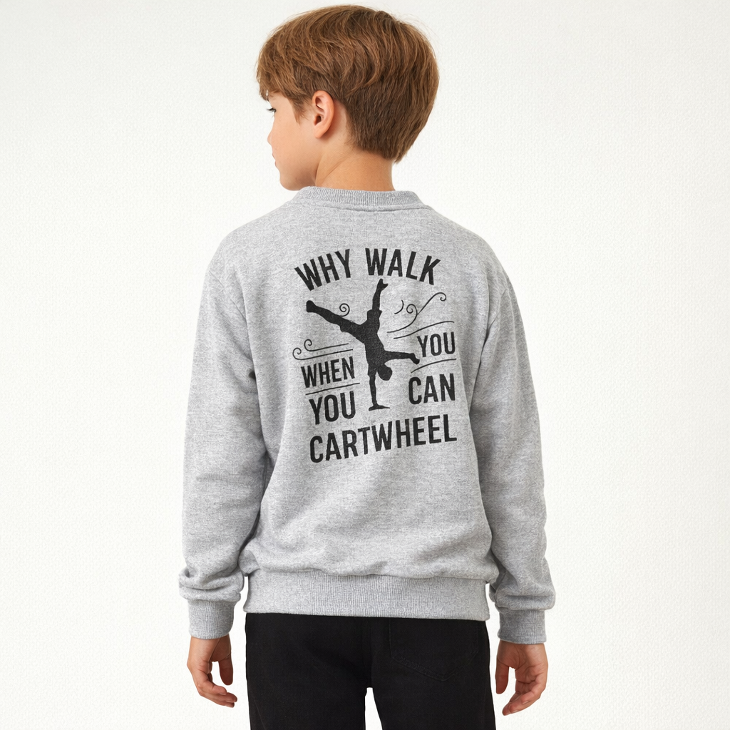AI image for Why Walk When You Can Cartwheel Sweatshirt