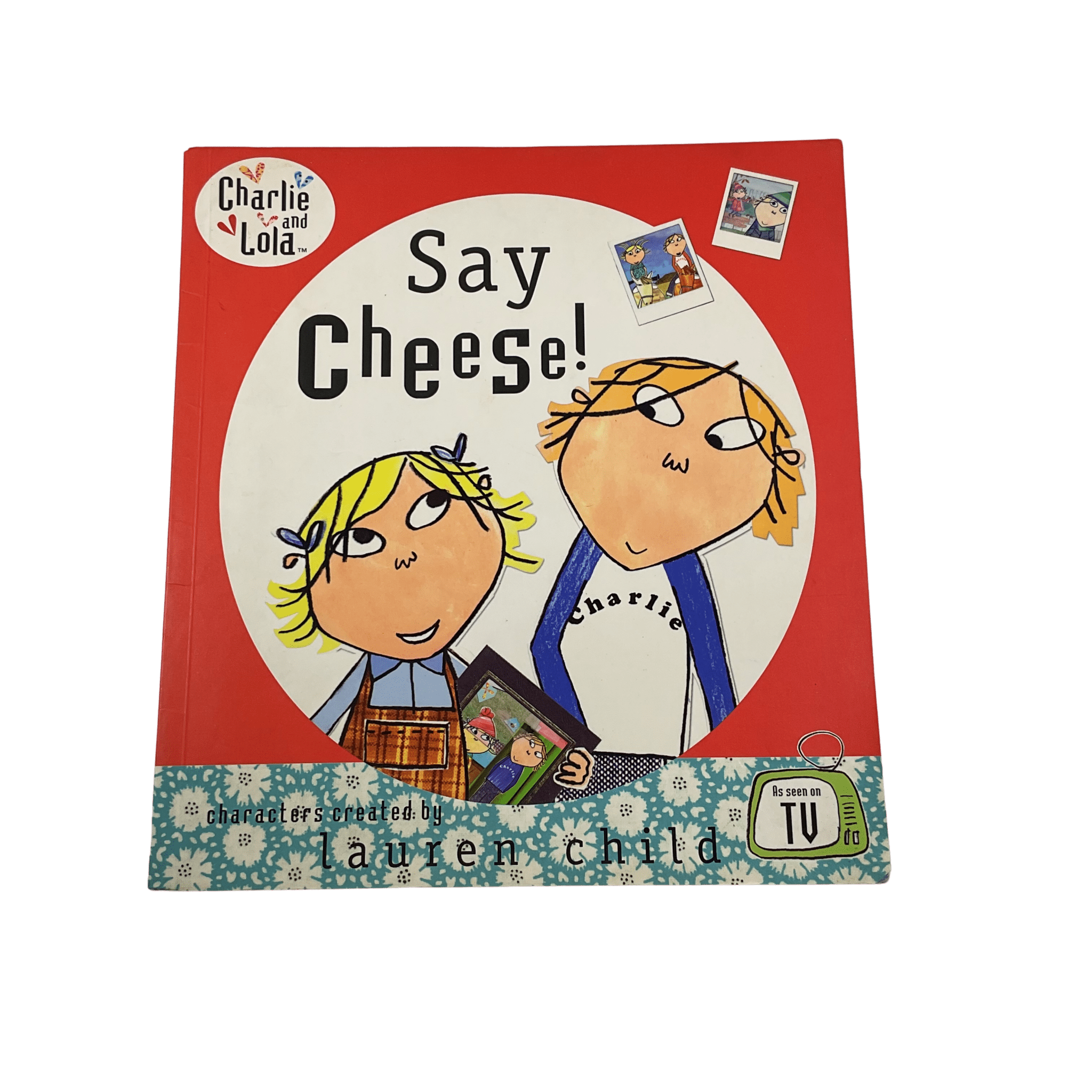 Charlie and Lola - Say Cheese! - Paperback - 2nd Lyfe C.I.C