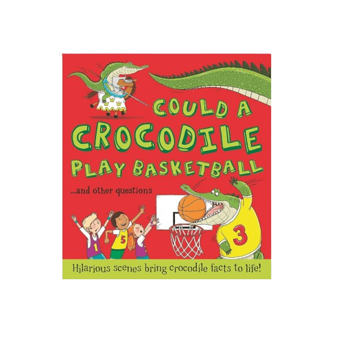 Could a Crocodile Play Basketball - Paperback - 2nd Lyfe C.I.C