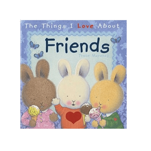 The Things I Love About Friends - Hardback - 2nd Lyfe C.I.C